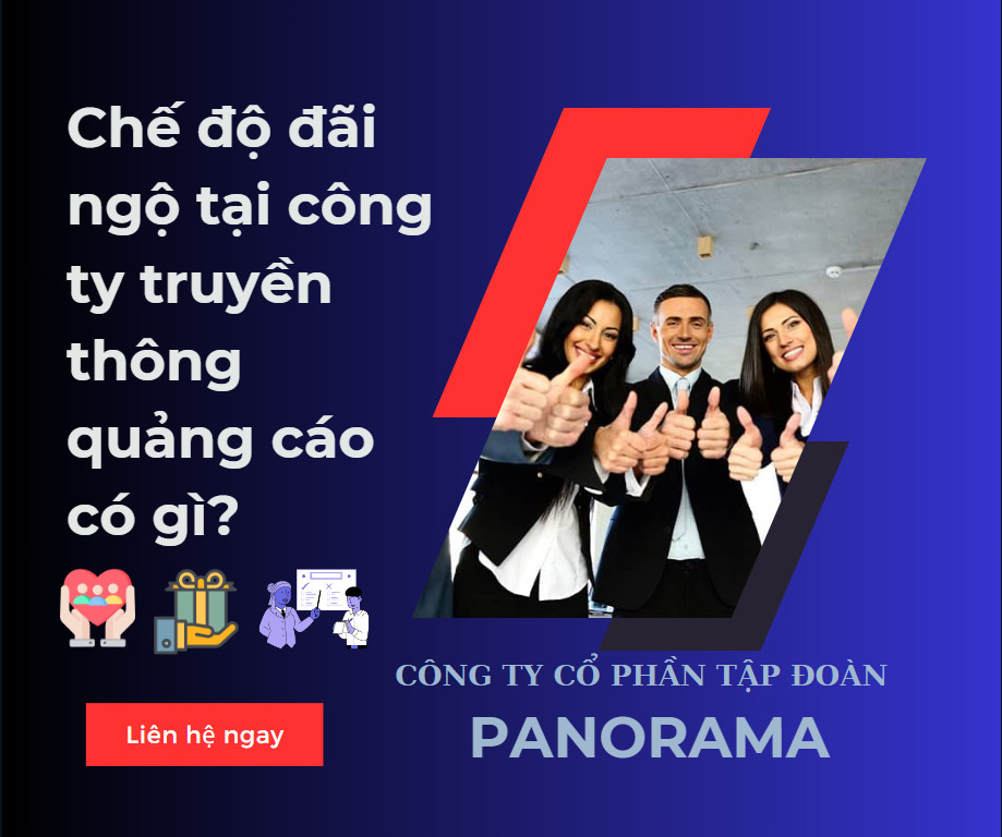 Chế độ đãi ngộ nhân viên của công ty cổ phần tập đoàn Panorama 