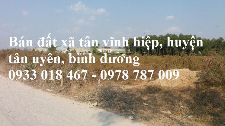 bán đất tân vĩnh hiệp, tân uyên, bình dương