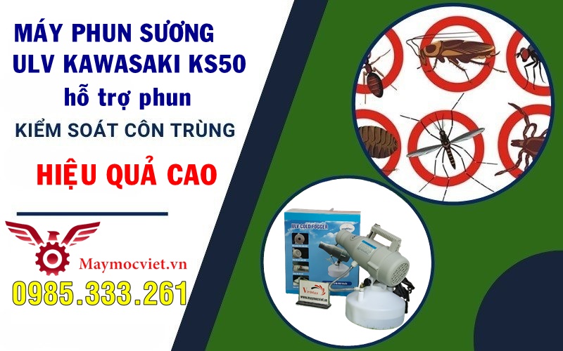 Máy phun sương ULV KAWASAKI KS50 Diệt Mọi Loại Côn Trùng Gây Hại