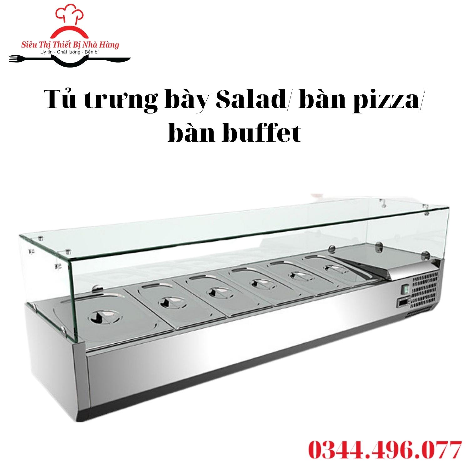 Tủ lạnh pizza, bàn salad, quầy buffer- bàn chuyên giữ lạnh thực phẩm