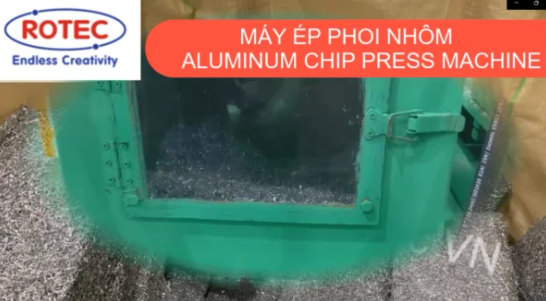 Máy ép phoi nhôm uy tín chất lượng