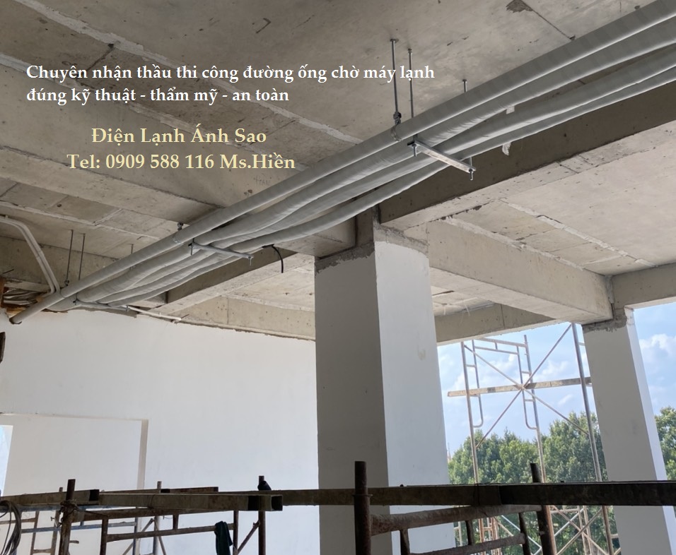 Tham khảo công trình thực tế Ánh Sao thi công đướng ống chờ máy lạnh