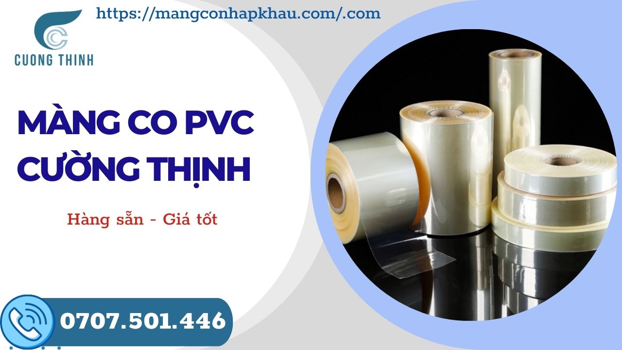 Màng co pvc dạng cuộn, dạng cắt túi sẵn