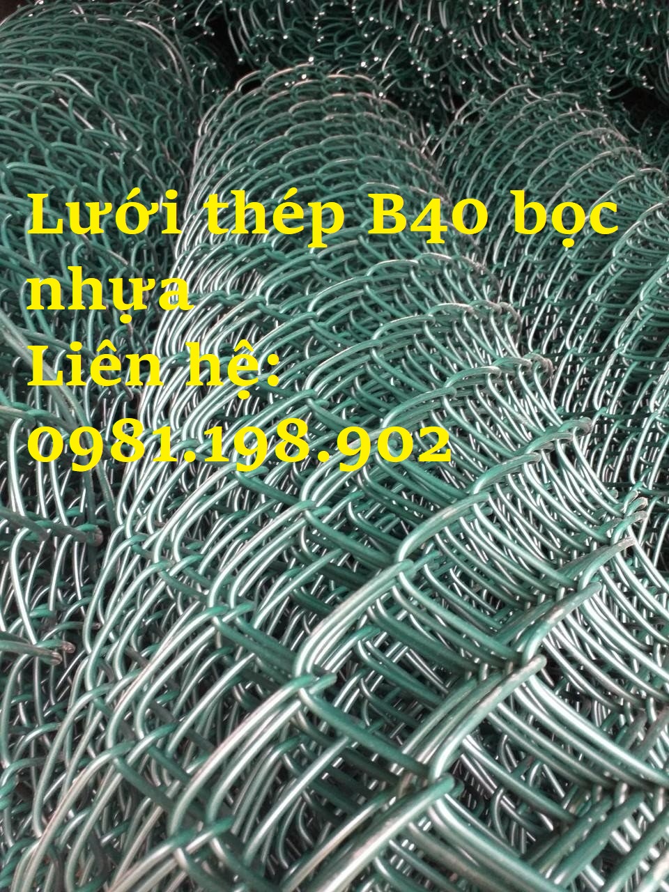 Lưới b40 mạ kẽm, bọc nhựa làm hàng rào khổ 1m,1m2,1m5,...