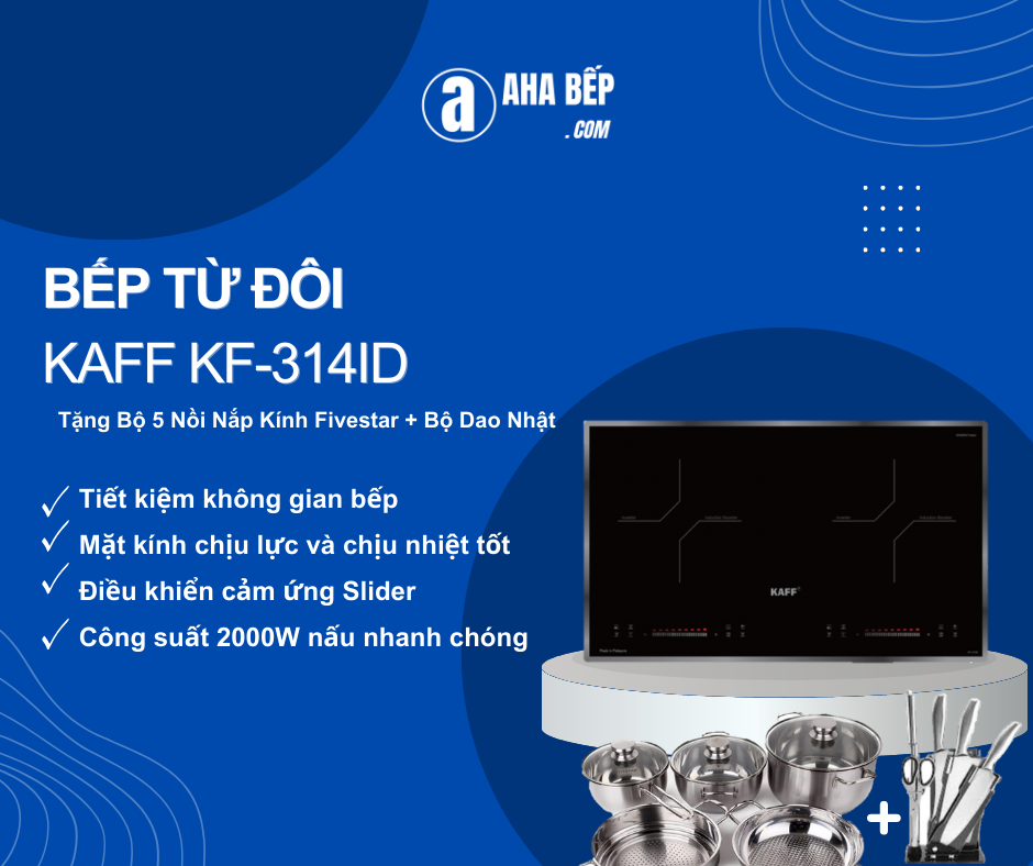 NỘI TRỢ DỄ DÀNG VỚI BẾP TỪ ĐÔI KAFF KF-314ID