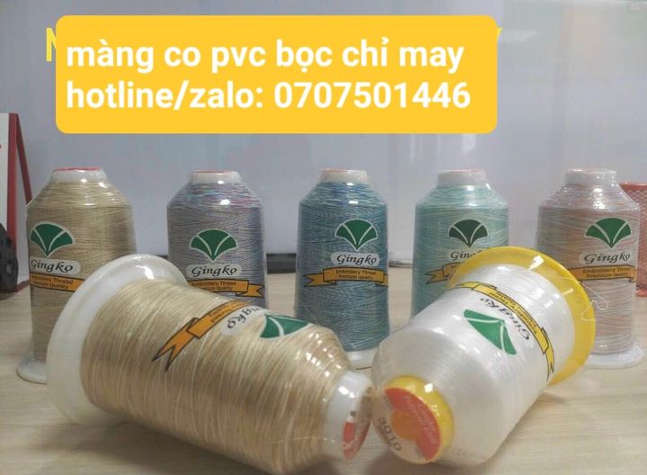 màng co pvc bọc chỉ ma, chỉ thiêu, chỉ công nghiệp