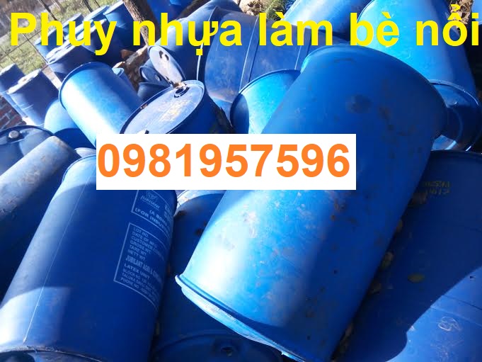 Phuy nhựa, thùng phuy nhựa cũ, phuy nhua 220l làm nhà bè