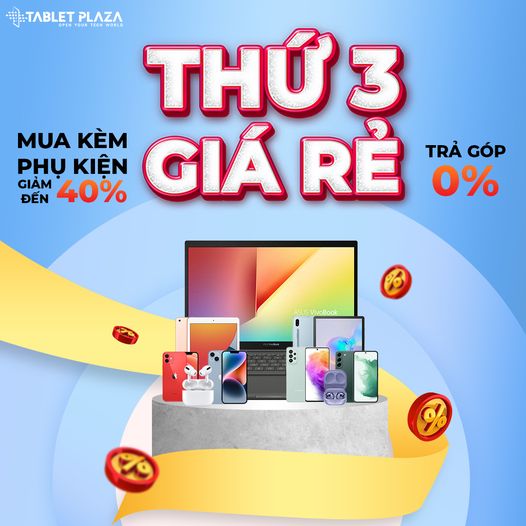 Thứ 3 giá siêu  rẻ tại chỉ có tại Tablet Plaza