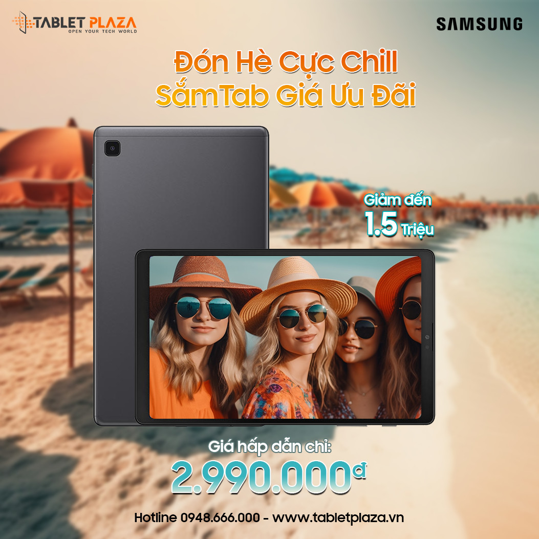 Đón hè cực chill sắm tab giá ưu đãi tại Tablet Plaza Bến Cát