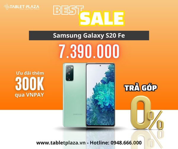 Săn sale hấp dẫn Galaxy S20 Fe tại Tablet Plaza Bến Cát