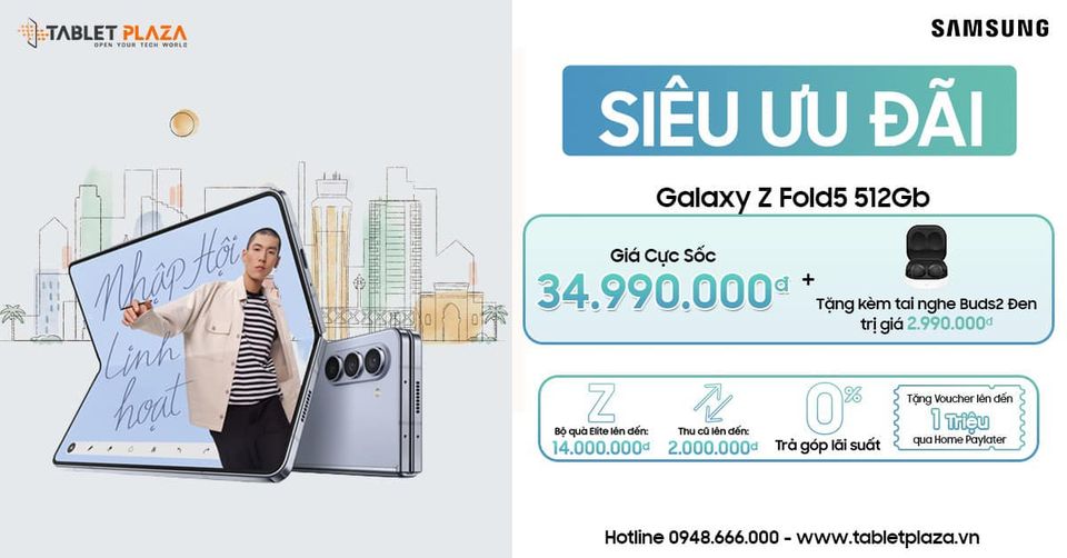 Ưu đãi độc quyền Galaxy Z Fold 5 512GB tại Tablet Plaza