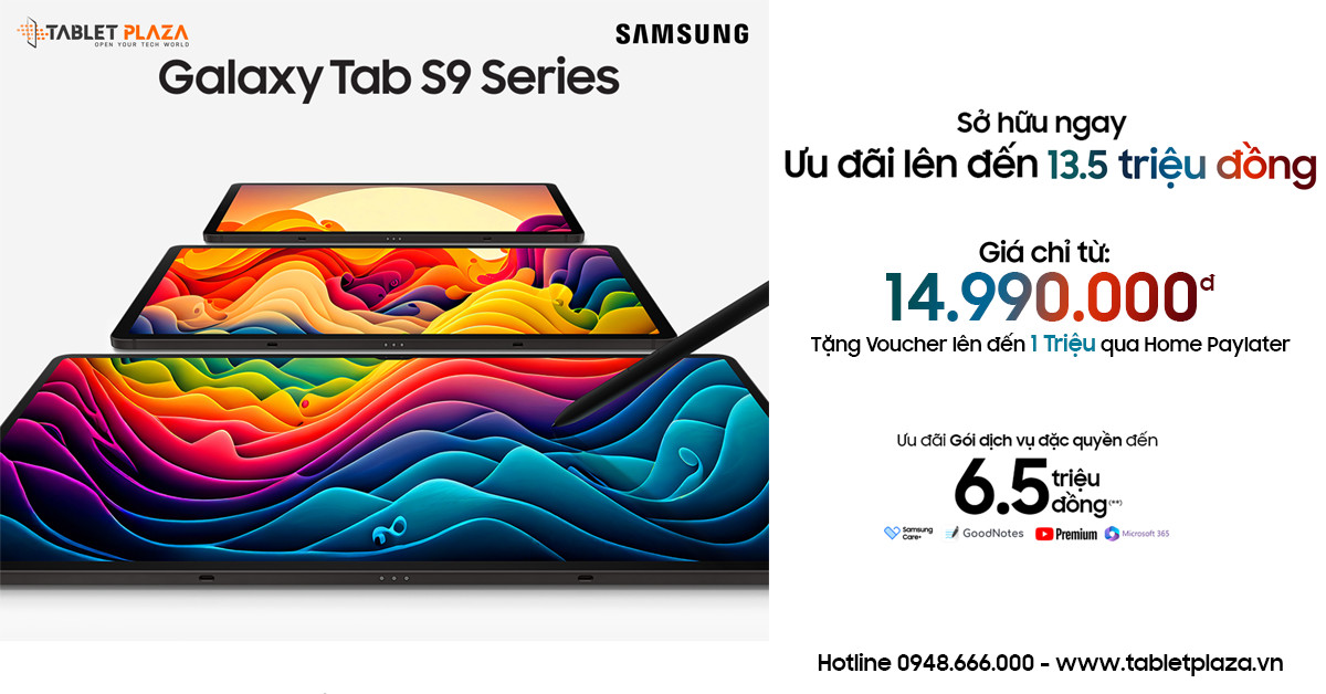 sở hữu ngay galaxy tab s9 series ưu đãi cực khủng
