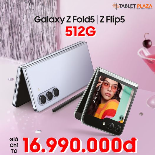 Sale chấn động Galaxy Z series tại Tablet Plaza