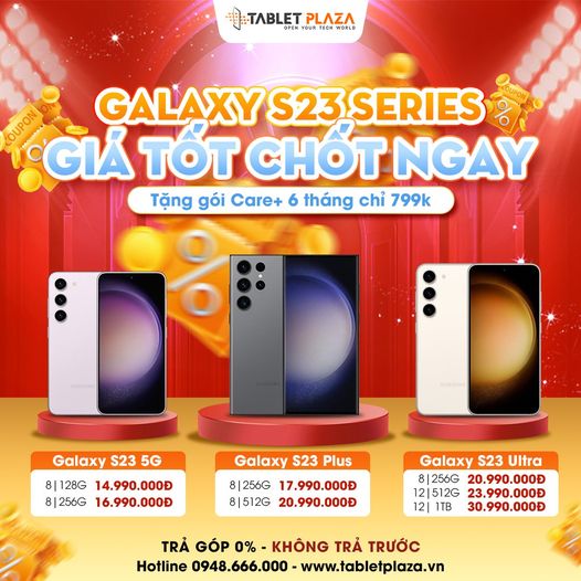 Galaxy S23 series giá tốt chốt ngay tại Tablet Plaza