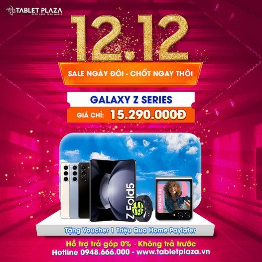 Sở hữu liền tay cặp đôi siêu phẩm Galaxy Z Series