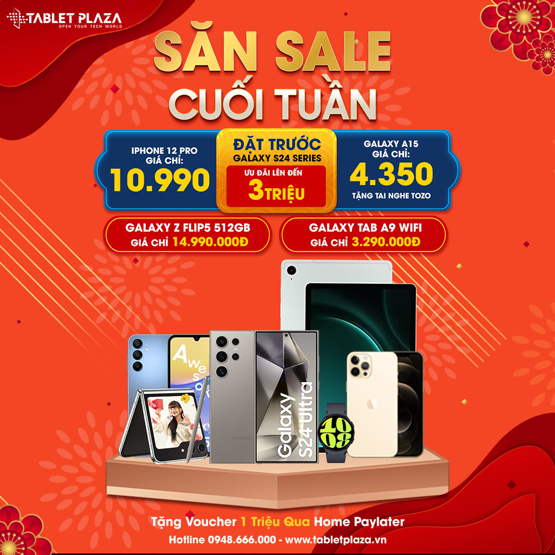 Săn deal cuối tuần nhận voucher khủng tại Tablet Plaza
