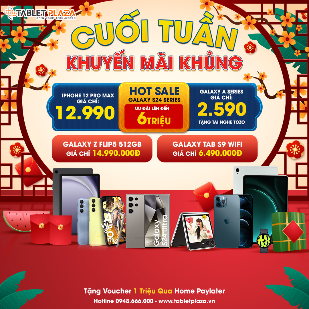 Cơ hội cuối để chớp lấy deal khủng sắm Tết tại Tablet Plaza