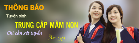 THÔNG BÁO TUYỂN SINH VĂN BẰNG 2 HỆ CHÍNH QUY SƯ PHẠM MẦM NON