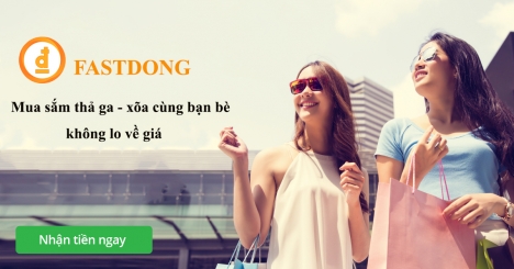 Có FastDong chẳng lo trong ví không có tiền