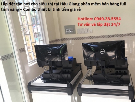 Lắp đặt tận nơi phần mềm + thiết bị tính tiền giá rẻ cho Siêu thị bách hóa ở Vĩnh Long