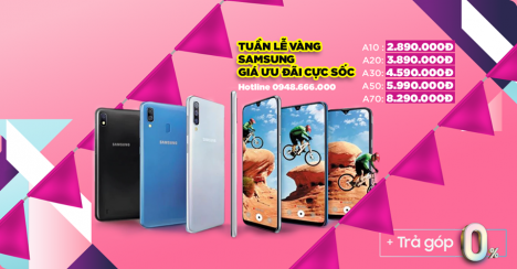TUẦN LỄ VÀNG SAMSUNG GIẢM GIÁ ƯU ĐÃI ĐỒNG LOẠT