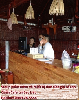 Lắp đặt tại Bạc Liêu cho quán café / quán ăn/ quán nhậu trọn bộ máy tính tiền giá rẻ