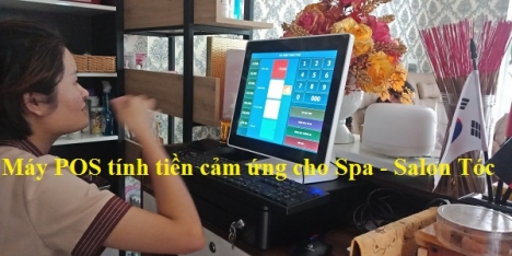 Lắp đặt tận nơi máy tính tiền cảm ứng cho Spa - Salon Tóc tại Rạch Gía 