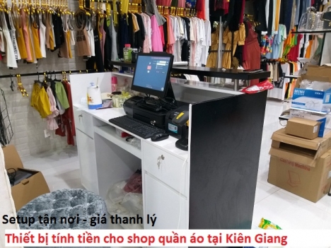 Setup trọn bộ thiết bị tính tiền giá rẻ - lắp đặt tận nơi tại Kiên Giang/Sóc Trăng/ Cà Mau cho Shop