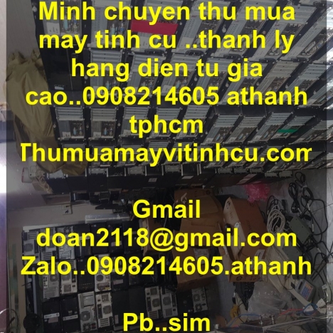 Thu mua máy tính củ tận nơi trong khu vực TP.HCM và các tỉnh lân cận.