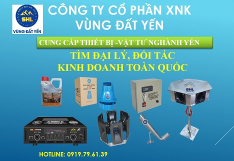 Tìm đại lý, nhà phân phối kinh doanh Thiết bị nhà yến