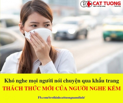 Khó nghe mọi người nói chuyện qua khẩu trang - thách thức mới của người nghe kém