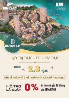 Cập nhật bảng giá harbor bay bán đảo trung tâm hạ long ưu đãi khủng chỉ trong đợt này 0866858062