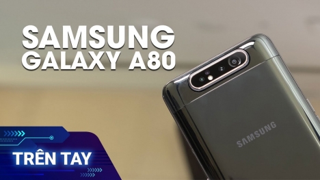 Samsung Galaxy A80 siêu giảm giá