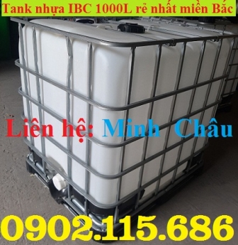 Tank IBC mới, tank IBC 1000l mới, tank nhựa mới giá rẻ, tank đựng hóa chất loại mới, tank IBC mới tạ