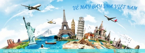 Đặt vé máy bay giá rẻ uy tín - Phòng vé máy VHA Viet Nam