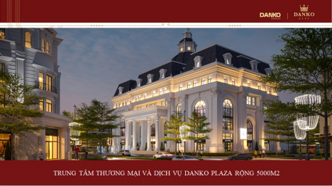 LÍ DO KHÁCH HÀNG LỰA CHỌN KHU ĐÔ THỊ DANKO CITY THÁI NGUYÊN!