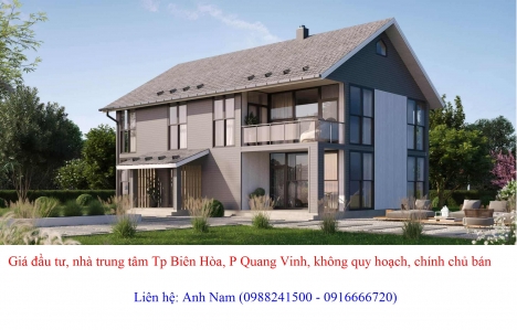 Bán nhà chính chủ, trung tâm Tp Biên Hòa, giá đầu tư, không quy hoạch, HH giới thiệu