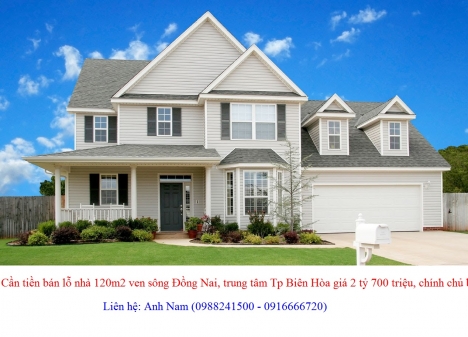 Cần tiền bán lỗ nhà 120m2 ven sông Đồng Nai, trung tâm Tp Biên Hòa giá 2 tỷ 700 triệu