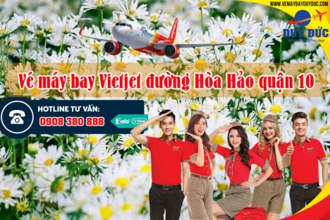 Điểm bán vé máy bay Vietjet đường Hòa Hảo quận 10 TPHCM