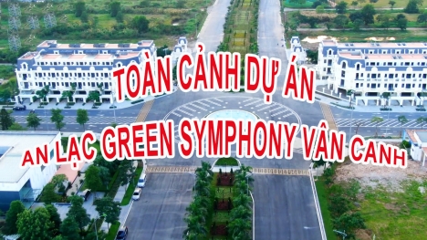 Ra mắt liền kề shophouse an lạc green symphony vị trí 2 mặt đường lớn siêu đẹp
