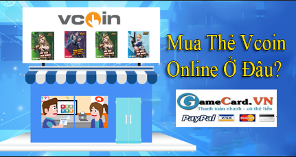 Hình thức mua thẻ Vcoin giá rẻ ở nước ngoài