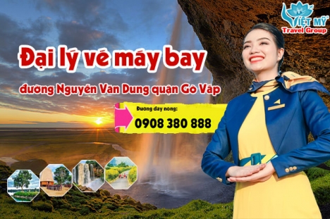 Đại lý vé máy bay đường Nguyễn Văn Dung quận Gò Vấp