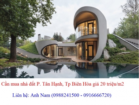 Cần mua gấp nhà đất P Tân Hạnh Tp Biên Hòa giá 20 triệu/m2, thiện chí mua, chịu phí