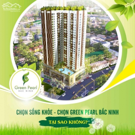 BÁN căn 2PN chung cư Thương Mại GREEN PEARL Bắc Ninh, Hiện Đại, Đẳng Cấp. 0326 222 555
