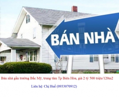 Cần bán gấp nhà riêng 120m2 gần trường Bắc Mỹ, trung tâm Tp Biên Hòa giá 2 tỷ 700 triệu