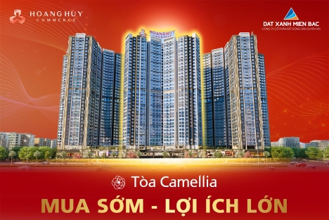 TÒA CAMELLIA - MUA SỚM, LỢI ÍCH LỚN!