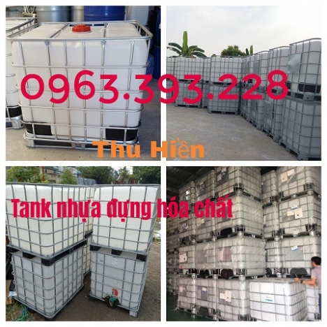 Thùng chứa hóa chất giá rẻ, tank nhựa IBC 1000 lít giá rẻ, bồn nhựa 1 khối có khung thép