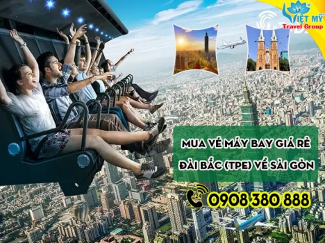 Mua vé máy bay giá rẻ Đài Bắc (TPE) về TPHCM