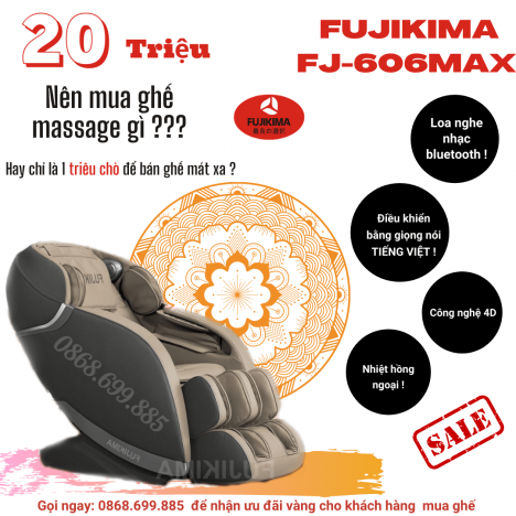 FUJIKIMA 606MAX - 20 triệu thì nên mua ghế massage gì cho phù hợp - Gọi ngay: 032.999.1561