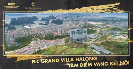 flc grand villa halong  tâm điểm vàng kết nối